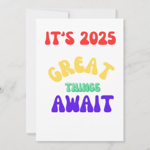 IT’S 2025 GREAT THINGS AWAIT  Positive thinking  Holiday Card