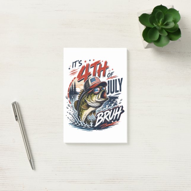 It’s 4th of July Bass Brute Fishing Post-it Notes (Office)