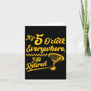 It’s 5 O’clock Everywhere Funny Retired Tail Gifts Card