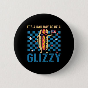 It’s A Bad Day To Be A Glizzy 4th Of July Usa Flag 2 Inch Round Button