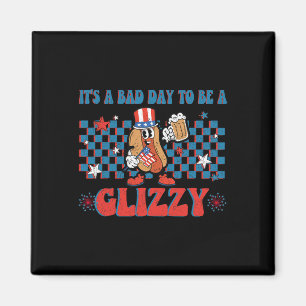 It’s A Bad Day To Be A Glizzy Funny 4th Of July Ho Magnet