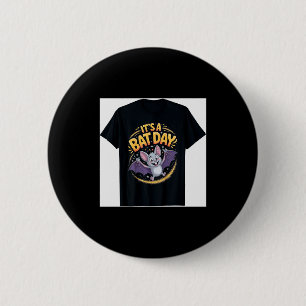 It’s A Bat Day Funny Cute Nocturnal Animal Humor G 2 Inch Round Button