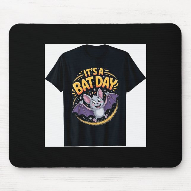 It’s A Bat Day Funny Cute Nocturnal Animal Humor G Mouse Pad (Front)