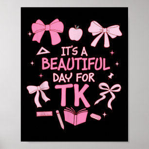 It’s A Beautiful Day For Tk Teacher Coquette Bow F Poster
