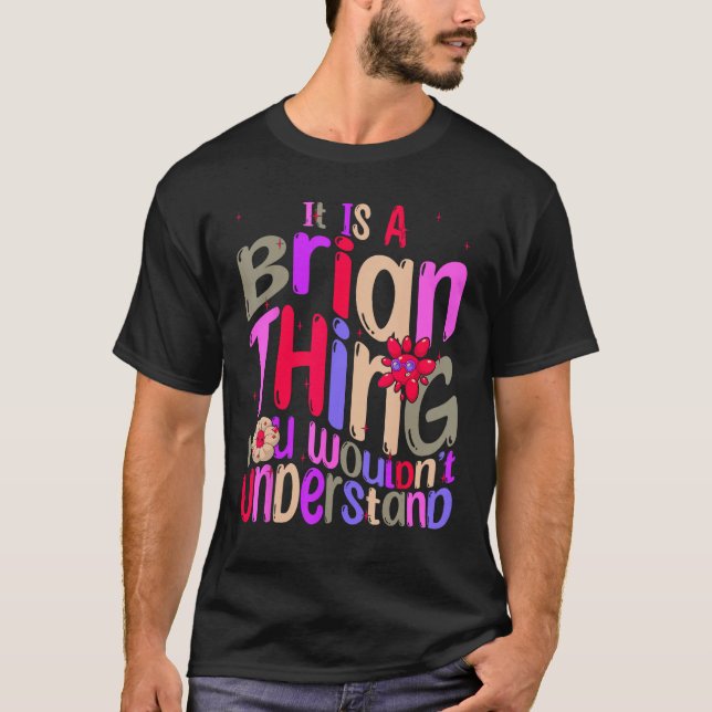 It s a Brian Thing You Wouldn t Understand Groovy  T-Shirt (Front)