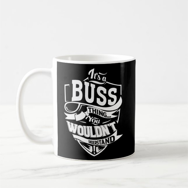 It s a BUSS Thing  Coffee Mug (Left)
