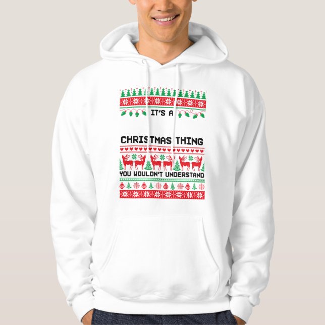 It’s a Christmas Thing Festive Vibes Quote Hoodie (Front)