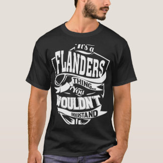 It s a FLANDERS Thing T-Shirt