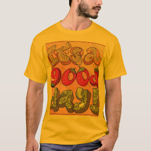 “It’s a Good Day” Graphic T-Shirt – Positive Vibes