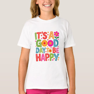 It’s A Good Day To Be Happy Colourful Retro Floral T-Shirt
