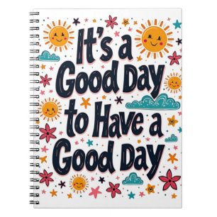 It’s a Good Day to Have a Good Day – Groovy 70’s  Notebook