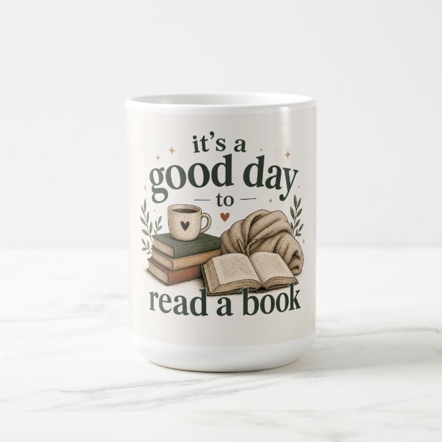 It’s a Good Day to Read a Book Coffee Mug (Center)