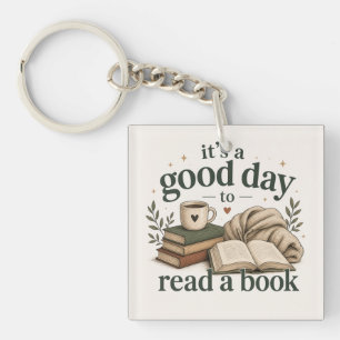 It’s a Good Day to Read a Book Keychain