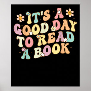 It’s a Good Day to Read a Book Lovers Reading Poster