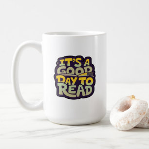 It’s a good day to read psychedelic typography  coffee mug