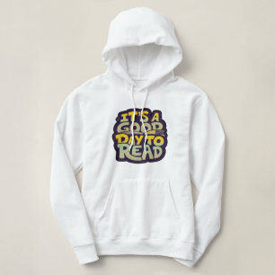 It’s a good day to read psychedelic typography  hoodie