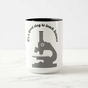 It’s a Good Day to Teach Science    Mug