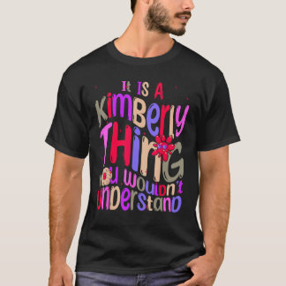 It s a Kimberly Thing You Wouldn t Understand Groo T-Shirt