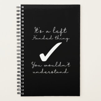 It’s A Left Handed Thing - Writing Humor Left Planner