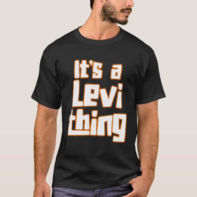 It s a Levi Thing T-Shirt (Front)