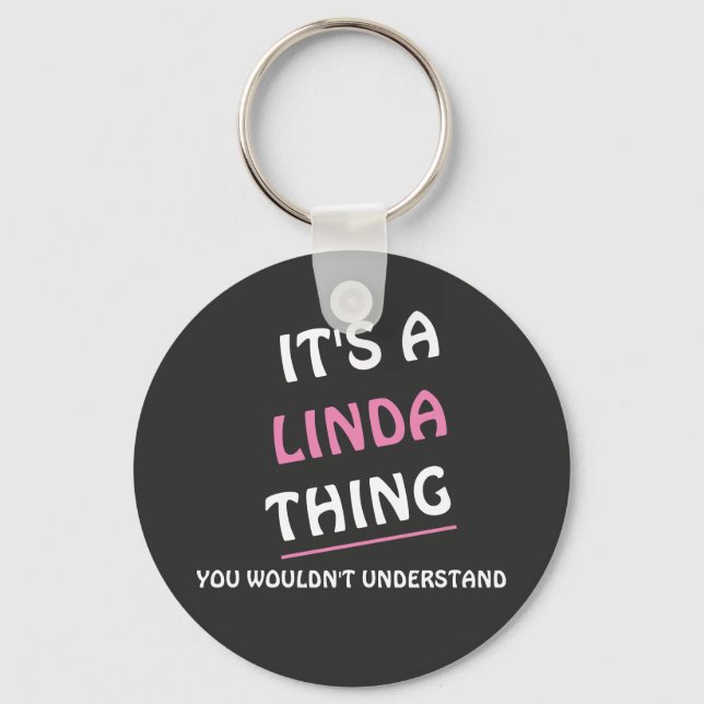 It s. a. Linda thing you wouldn't understand Keychain (Front)