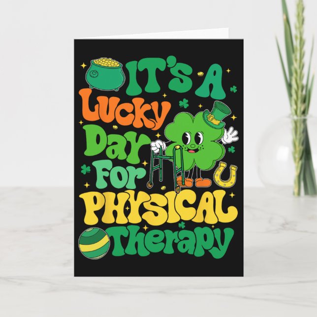 It’s A Lucky Day For Physical Therapy St Patricks  Card (Front)