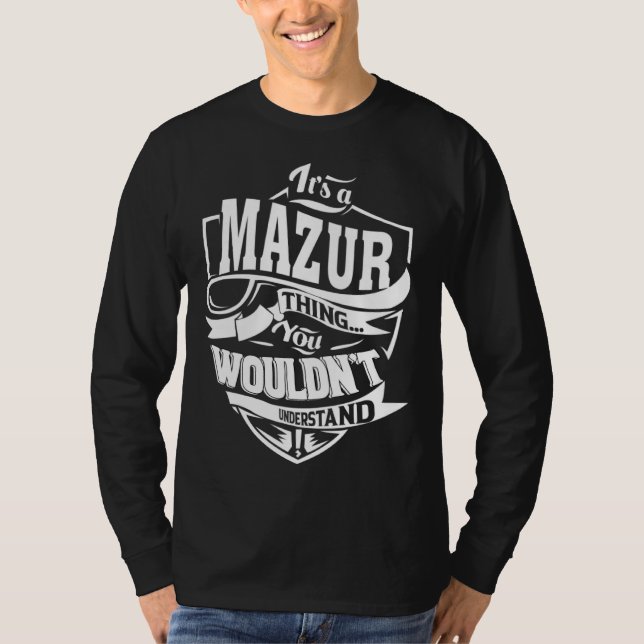 It s a MAZUR Thing T-Shirt (Front)