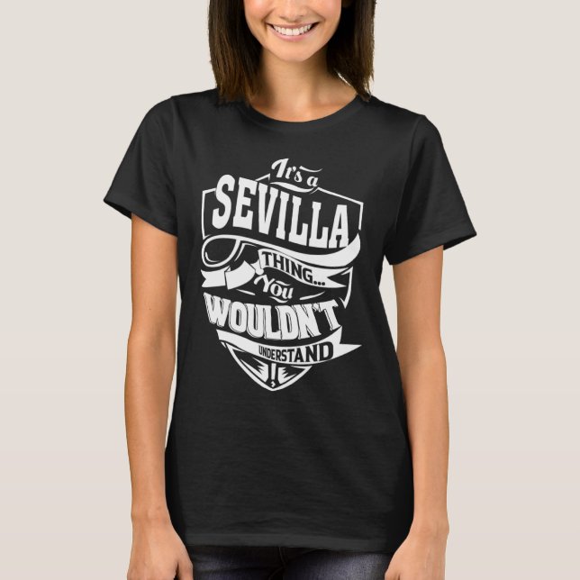It s a SEVILLA Thing T-Shirt (Front)
