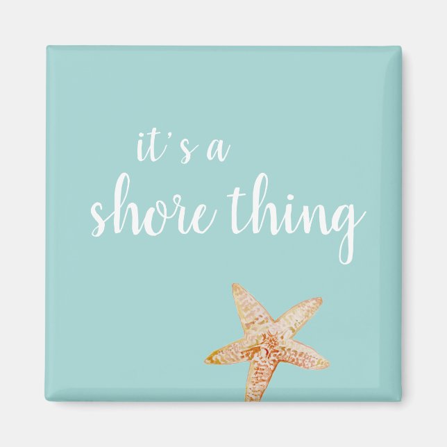 It’s a Shore Thing Beach Turquoise Magnet (Front)