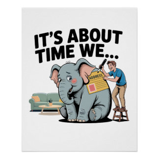 It’s About Time We… Funny Elephant in the Room Poster
