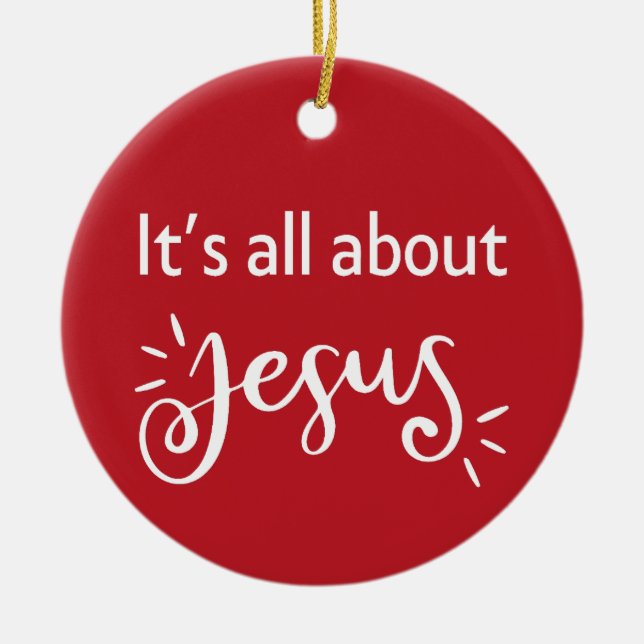 It’s All About Jesus – Christmas Red Ceramic Ornament (Front)