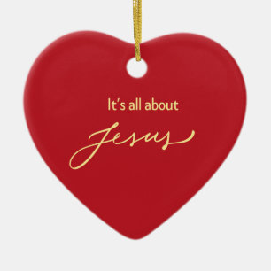 It’s All About Jesus – Red & Gold Heart Ceramic Ornament