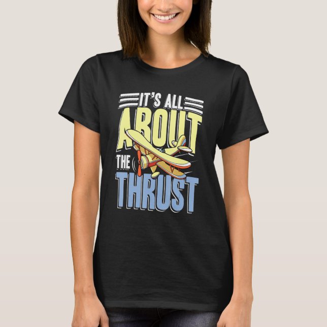 It S All About The Thrust For Pilot And Copilot T-Shirt (Front)