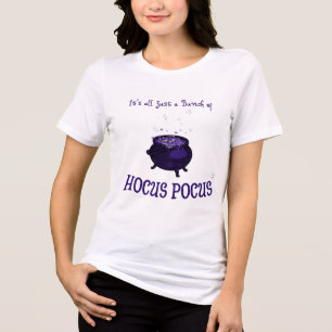 It’s all just a bunch of Hocus Pocus T-Shirt Tri-Blend Shirt