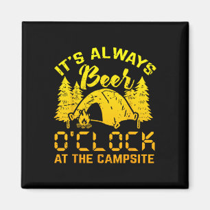 It S Always Beer O Clock Funny Camping Gift Magnet