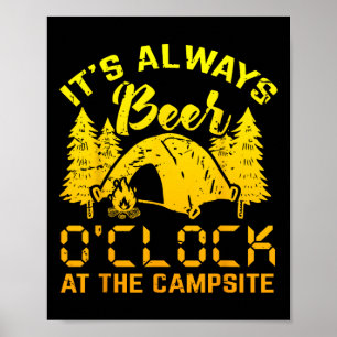 It S Always Beer O Clock Funny Camping Gift  Poster