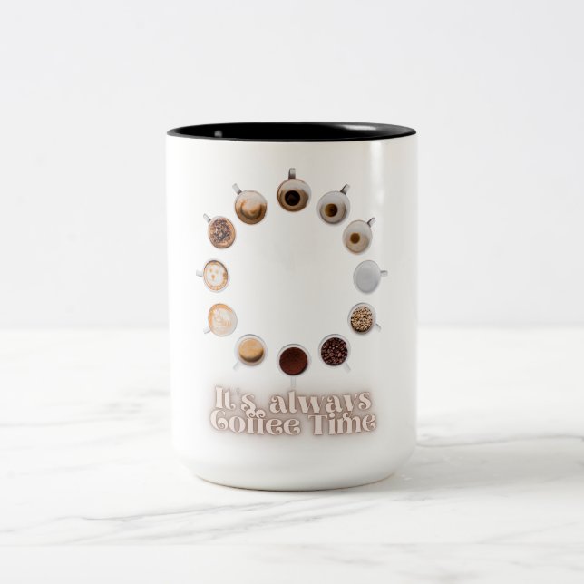 It’s Always Coffee Time Clock Design – Funny Coffe Two-Tone Coffee Mug (Center)