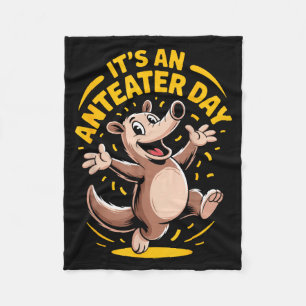 It’s An Anteater Day Funny Cute Unusual Animal Hum Fleece Blanket