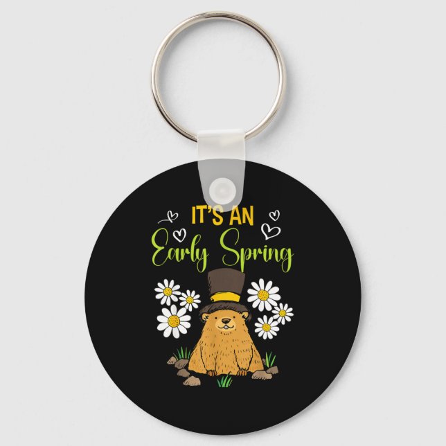 It’s An Early Spring Funny Groundhog Day Predictio Keychain (Front)