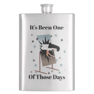 It’s Been One of Those Days Flask