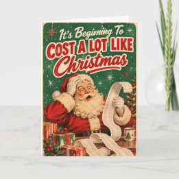 It’s Beginning to Cost a Lot Like Christmas Card