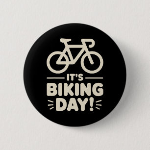 It’s Biking Day Cycling Outdoor Road Riders Mounta 2 Inch Round Button