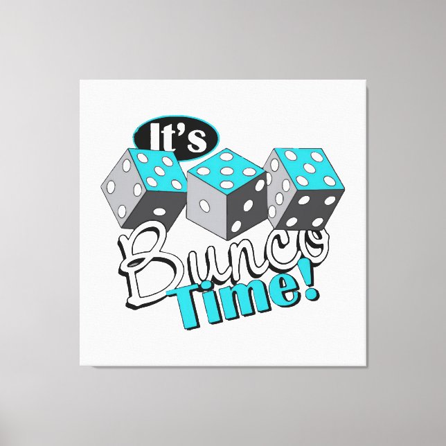 It s Bunco Time! Canvas Print (Front)