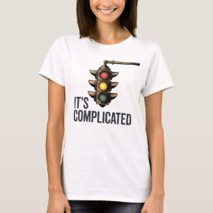 It’s Complicated   Funny Traffic Light Love Design T-Shirt