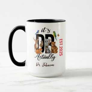 It’s Dr. Actually Animals   Funny Doctor Day Mug
