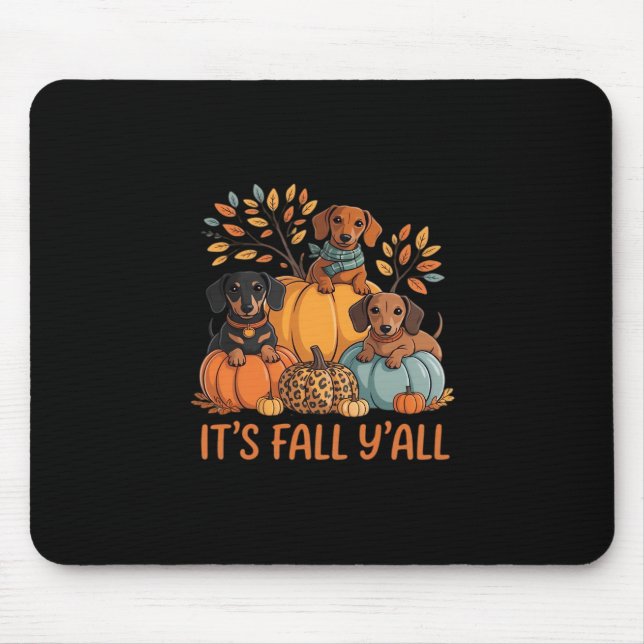 It’s Fall Y’all Autumn Dachshund Pumpkins Fall Mouse Pad (Front)