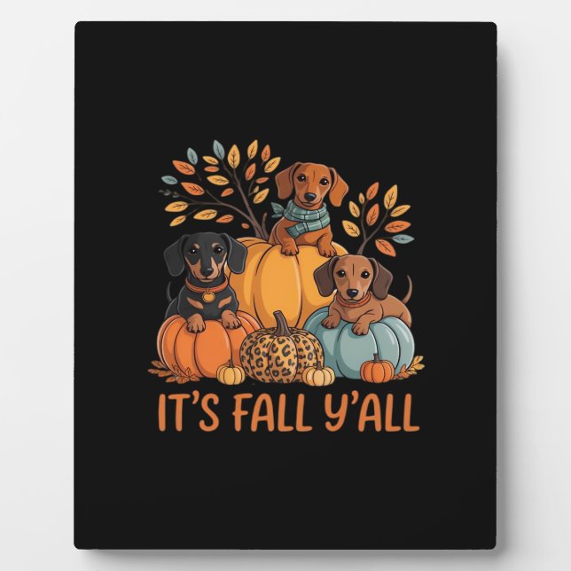 It’s Fall Y’all Autumn Dachshund Pumpkins Fall Plaque (Front)