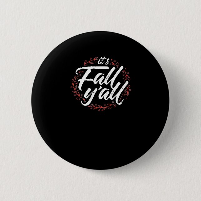 It’s Fall Y’all Autumn Design Creative Casual 2 Inch Round Button (Front)