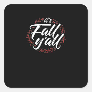 It’s Fall Y’all Autumn Design Creative Casual Square Sticker