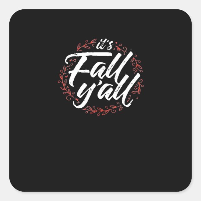 It’s Fall Y’all Autumn Design Creative Casual Square Sticker (Front)